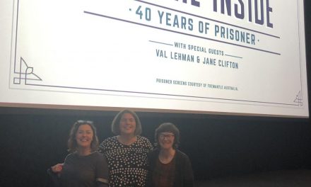 ON THE INSIDE: 40 YEARS OF PRISONER (CELL BLOCK H) AT THE 2019 ST KILDA FILM FESTIVAL, MELBOURNE by Stayci Taylor, Tessa Dwyer, Radha O’Meara and Craig Batty