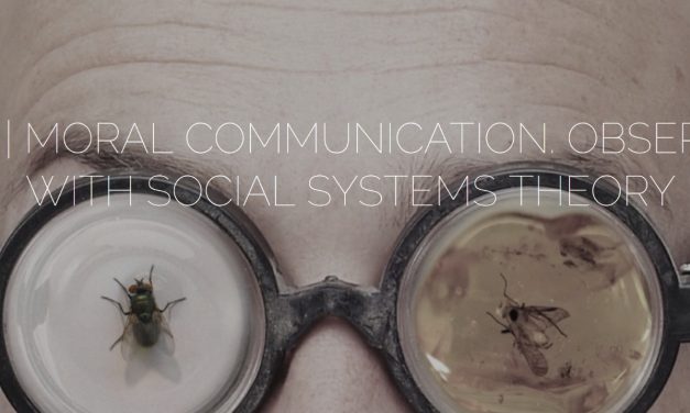 CfP: Luhmann Conference 2020 “Moral communication. Observed with social systems theory”. Sept 15-18, 2020 @ Inter-University Centre (IUC), Dubrovnik (HR). Deadline: June 15, 2020