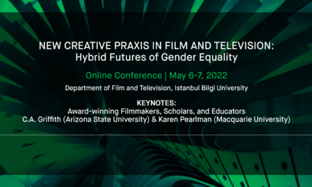 CfP: conference “New Creative Praxis in Film and Television”, May 06-07, 2022 @ Istanbul Bilgy University (TK). Deadline: Dec 01, 2021.