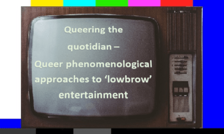 CfP: Frames Journal issue #20 “Queering the quotidian – Queer phenomenological approaches to ‘lowbrow’ entertainment”. EXTENDED deadline: March 11, 2022
