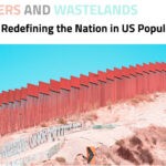 CfP: conference “Frontiers and Wastelands: Redefining the Nation in US Popular Culture”. Nov 27–28, 2023 @ Alcalá de Henares (Madrid, ES) and online. EXTENDED Deadline: July 21, 2023.