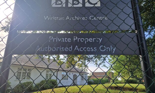 Defending the WAC: Is the BBC a fit and proper keeper of its own paper archive? Ian Greaves on Defending the Written Archives Centre (Part 1)